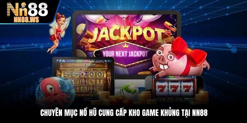 Quay hũ online hấp dẫn với hàng nghìn trò chơi đạt chuẩn